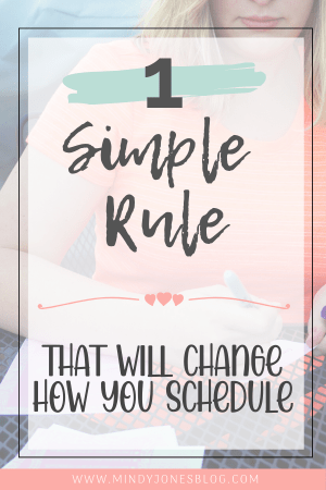 1 Simple Rule That Will Change How You Schedule