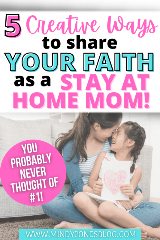 sharing your faith as a stay at home mom