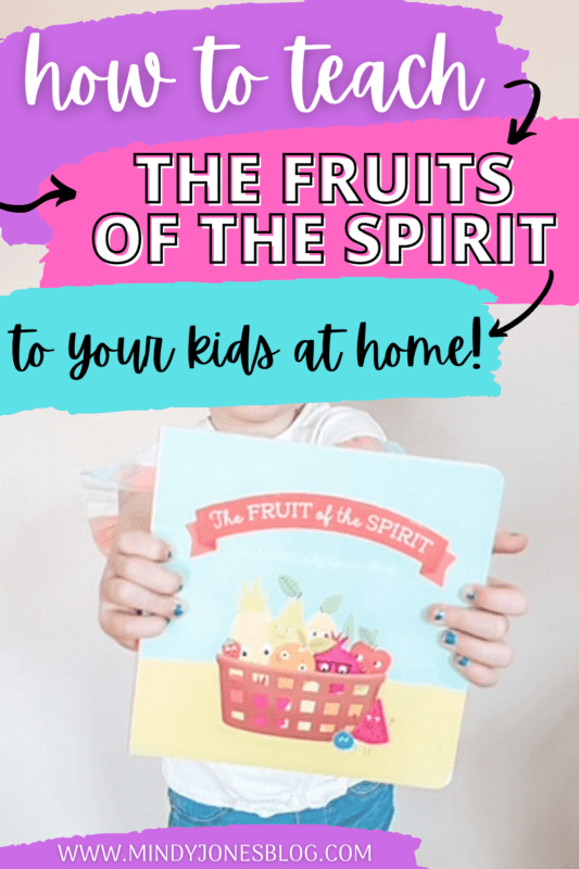 How To Teach The Fruit Of The Spirit For Kids At Home | Mindy Jones Blog