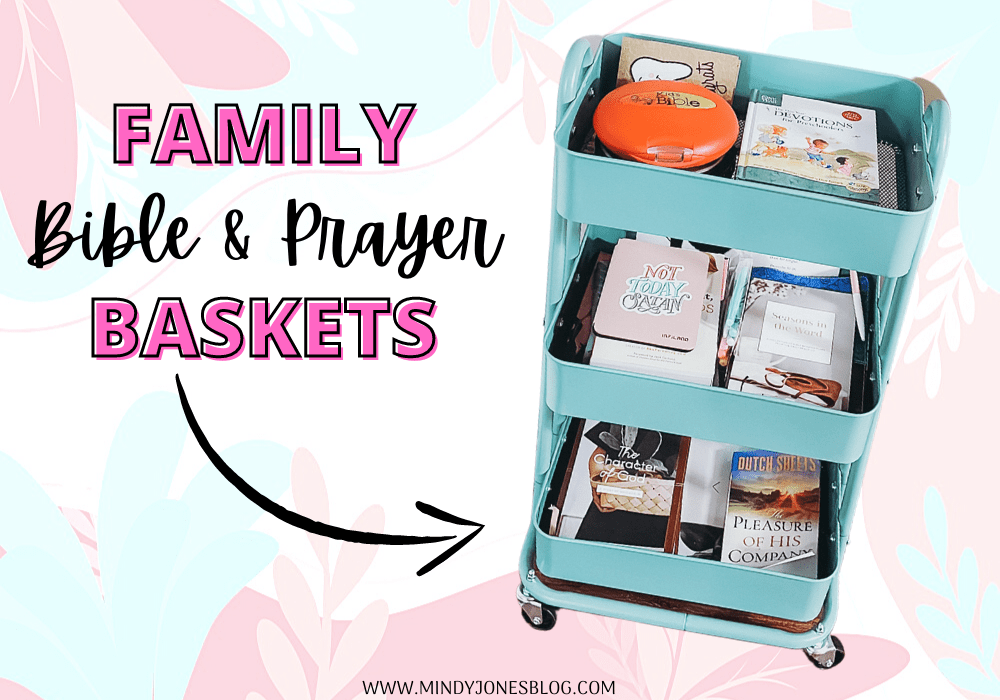 How To Make Family Bible Study & Prayer Baskets